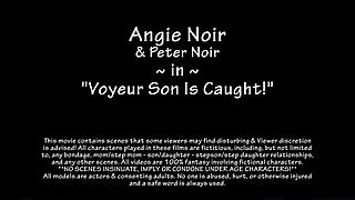 Angie Noir – Voyeur Son Is Caught