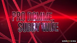 Pro Domme, Subby Wife With Isis Love, Ozzy Lusth - Brazzers