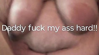 Daddy Your so Damn Big in My Asshole Cumming Thick