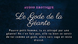 [French Audio Porn] The Giantess uses you as a dildo and fucks herself with you