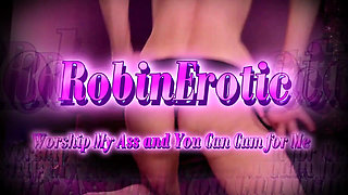 Robin Erotic Worship My Ass and You Can Cum for Me