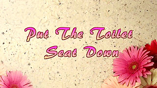 Put the Toilet Seat Down
