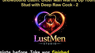 English Audio Gay Sex Story - Snowbound Cabin: Older Man Warms up Young Stud with Deep Raw Cock - Part 2