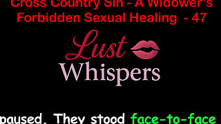 Cross Country Sin: a Widower’s Taboo Sexual Healing Part 47 - English Audio Sex Story